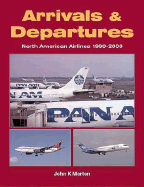 Arrivals and Departures: North American Airlines 1990-2000