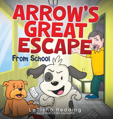 Arrow's Great Escape: From School - Redding, Latisha