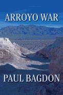 Arroyo War - Bagdon, Paul