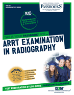 Arrt Examination in Radiography (Rad) (Ats-125): Passbooks Study Guide Volume 125