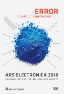 Ars Electronica 2018: Festival for Art, Technology, and Society