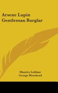Arsene Lupin Gentleman Burglar