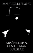 Arsene Lupin, Gentleman-Burglar