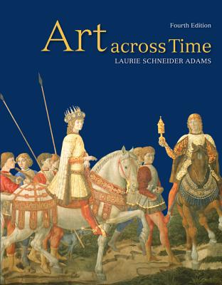 Art Across Time - Adams, Laurie Schneider