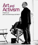 Art and Activism: Projects of John and Dominique de Menil