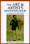 Art and Artist's Quotation Book: A Literary Companion - Hale, Helen (Editor)