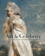 Art and Celebrity in the Age of Reynolds and Siddons