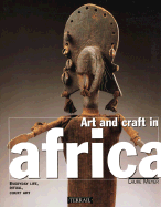 Art and Crafts in Africa: Everyday Life, Rituals and Court Art - Meyer, Laure