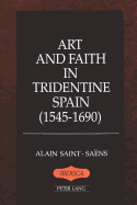 Art and Faith in Tridentine Spain (1545-1690)