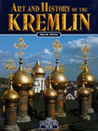 Art and History of the Kremlin of Moscow