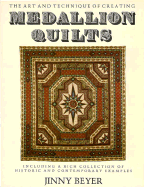 Art and Technique of Creating Medallion Quilts
