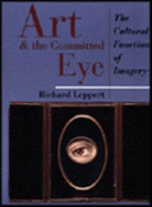 Art and the Committed Eye: The Cultural Functions of Imagery