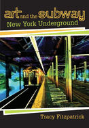 Art and the Subway: New York Underground