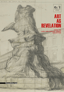 Art as Revelation: From the Luigi and Peppino Agrati Collection