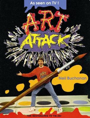 Art Attack by Tim Edmunds, Neil Buchanan (Illustrator) - Alibris