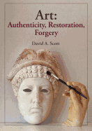 Art: Authenticity, Restoration, Forgery