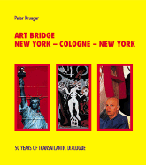 Art Bridge: New York - Cologne - New York