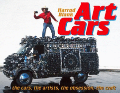 Art Cars: The Cars, the Artists, the Obsession, the Craft - Blank, Harrod