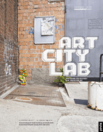 Art City Lab: Neue Rume fr die Kunst
