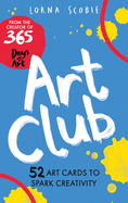 Art Club: 52 Art Prompts to Spark Your Creativity