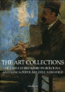 Art Collection of the Cassa Di Risparmio, Bologna and the Banca Popolare Dell'Adriatico