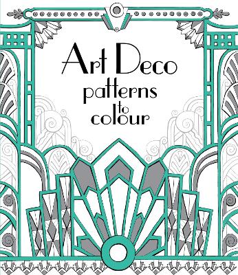 Art Deco Patterns to Colour - Bone, Emily