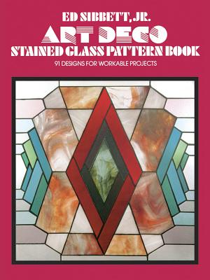 Art Deco Stained Glass Pattern Book - Sibbett, Ed