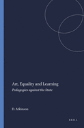 Art, Equality and Learning: Pedagogies Against the State