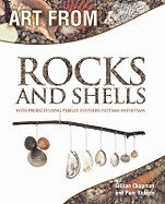 Art From: Rocks and Shells