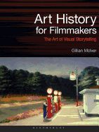 Art History for Filmmakers: The Art of Visual Storytelling