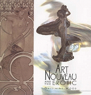 Art Nouveau and the Erotic