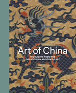 Art of China: Highlights from the Philadelphia Museum of Art