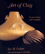 Art of Clay: Timeless Pottery of the Southwest