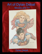 Art of Dylan Debat: Movies and TV