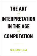 Art of Interpretation in the Age of Computation