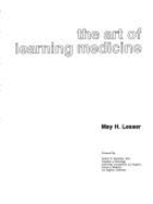 Art of Learning Medicine - Lesser, May H.