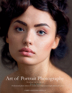 Art of Portrait Photography: An Artisan way to capture woman beauty.Professional photo shoot of women mastering natural light and model poses
