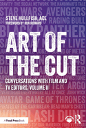 Art of the Cut: Conversations with Film and TV Editors, Volume II
