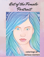 Art of the female portrait: colorings of various women
