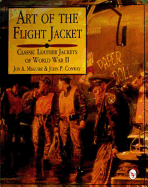 Art of the Flight Jacket: Classic Leather Jackets of World War II - Maguire, Jon A