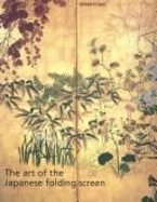 Art of the Japanese Folding Screen O/P - Impey, Oliver