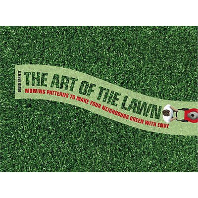 Art of the Lawn: Mowing Patterns to Make Your Lawn a Work of Art - Parfitt, David