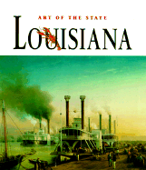 Art of the State Louisiana - Friedman, Nancy