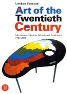 Art of the Twentieth Century: Movements, Theories, Schools, and Trends 1900-2000