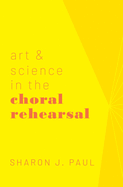 Art & Science in the Choral Rehearsal