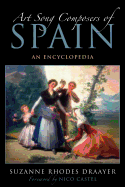 Art Song Composers of Spain: An Encyclopedia