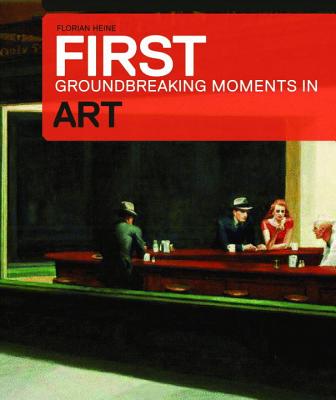 Art: The Groundbreaking Moments - Heine, Florian
