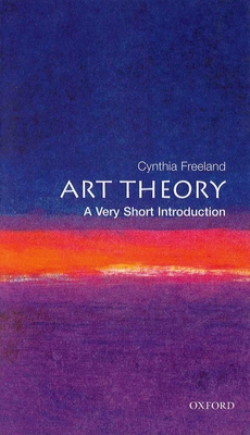 Art Theory: A Very Short Introduction - Freeland, Cynthia