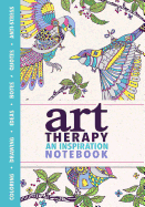 Art Therapy: An Inspiration Notebook