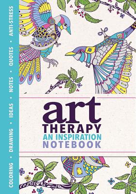 Art Therapy: An Inspiration Notebook - 
